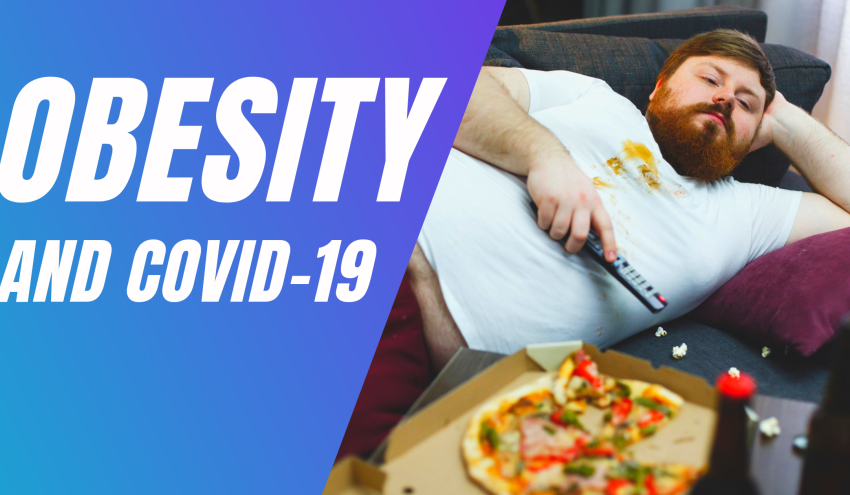Covid-19 - Why is being Obese a Risk?